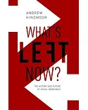 What’s Left Now?: The History and Future of Social Democracy