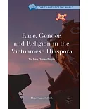 Race, Gender, and Religion in the Vietnamese Diaspora: The New Chosen People