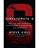 Directorate S: The C.i.a. and America’s Secret Wars in Afghanistan and Pakistan