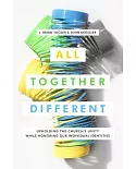 All Together Different: Upholding the Church’s Unity While Honoring Our Individual Identities