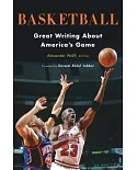 Basketball: Great Writing About America’s Game