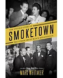 Smoketown: The Untold Story of the Other Great Black Renaissance