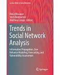 Trends in Social Network Analysis: Information Propagation, User Behavior Modeling, Forecasting, and Vulnerability Assessment