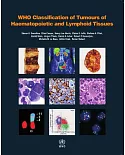 Who Classification of Tumours of Haematopoietic and Lymphoid Tissues
