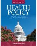 Health Policy: Application for Nurses and Other Healthcare Professionals