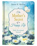 The Mother’s Secret of a Happy Life Daily Devotional Journal