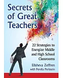 Secrets of Great Teachers: 22 Strategies to Energize Middle and High School Classrooms