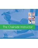 The Chairside Instructor: A Visual Guide to Case Presentations