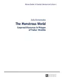 The Monstrous World: Corporeal Discourses in Phlegon of Tralles’ Mirabilia