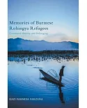 Memories of Burmese Rohingya Refugees: Contested Identity and Belonging