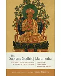 The Supreme Siddhi of Mahamudra: Teachings, Poems, and Songs of the Drukpa Kagyu Lineage