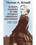 Women Leaders in the Student Christian Movement: 1880-1920