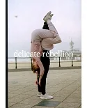 delicate rebellion 第2期