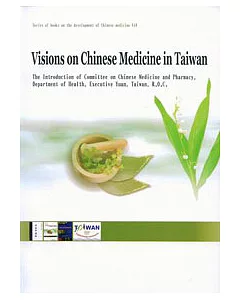 Visions on Chinese Medicine in Taiwan