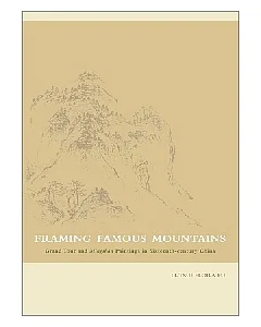 Framing Famous Mountains: Grand Tour and Mingshan Paintings in Sixteenth-century China