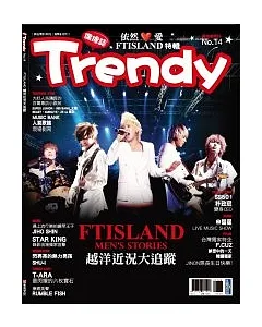 TRENDY偶像誌NO.14 - 依然愛FTISLAND特輯