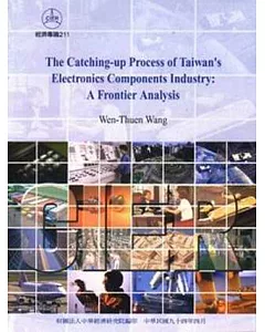 The Catching-up Process of Taiwans Electronics Components Industry: A Frontier Analysis