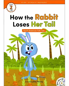 Kids’ Classic Readers 2-8 How the Rabbit Loses Her Tail with Hybrid CD/1片