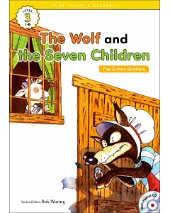 Kids’ Classic Readers 3-3 The Wolf and the Seven Children with Hybrid CD/1片