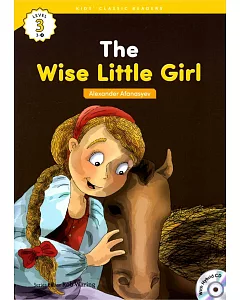 Kids’ Classic Readers 3-4 The Wise Little Girl with Hybrid CD/1片