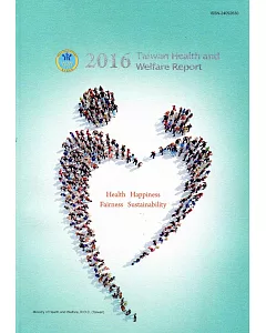 2016Taiwan Health and Welfare Report[中華民國105年版衛生福利年報]英文版