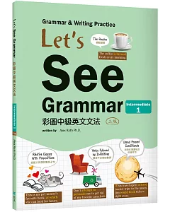 Let’s See Grammar：彩圖中級英文文法【Intermediate 1】（三版）（菊8K彩色+解答別冊）