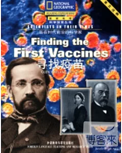 站在時代前沿的科學家:尋找疫苗-國家地理科學探索叢書(英文注釋)