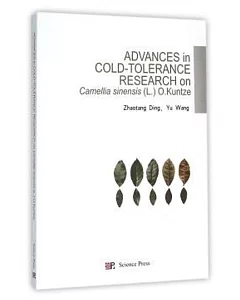 ADVANCES inCOLD-TOLERANCE RESEARCH on Camellia sinensis（L.）O.Kuntze
