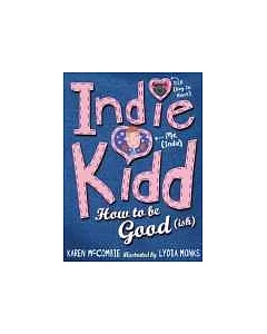 Indie Kidd: How To Be Good(ish)