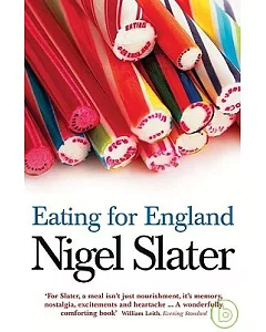 Eating For England: The Delights & Curiosities Of The British At Table