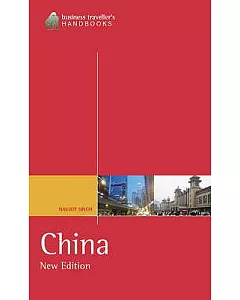 The Business Travellers’ Handbook to China (Gorrilla Guide)