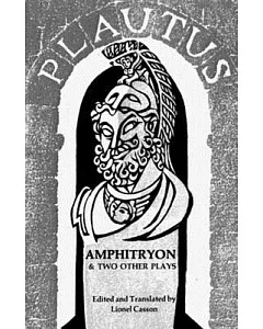 Amphitryon, and Two Other Plays