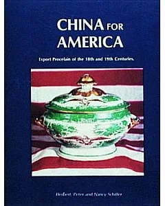 China for America: Export Porcelain of the 18th and 19th Centuries