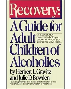 Recovery: A Guide for Adult Children of Alcoholics