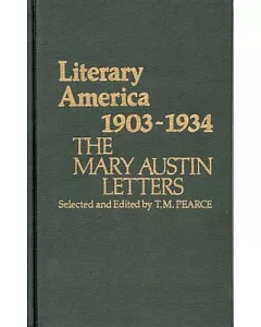 Literary America, 1903-1934: The mary Austin Letters