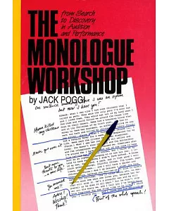 The Monologue Workshop: From Search to Discovery in Audition and Performance