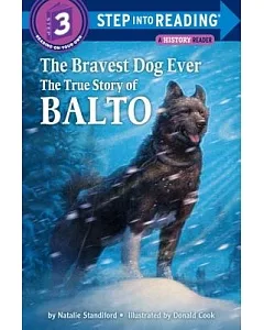 The Bravest Dog Ever: The True Story of Balto