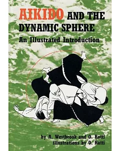 Aikido and the Dynamic Sphere: An Illustrated Introduction