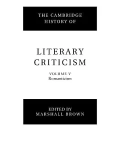 The Cambridge History of Literary Criticism: Romanticism
