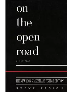 On the Open Road: A New Play