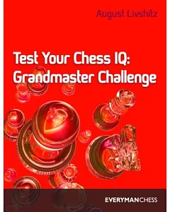 Test Your Chess IQ: Grandmaster Challenge/Book 3