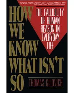 How We Know What Isn’t So: The Fallibility of Human Reason in Everyday Life