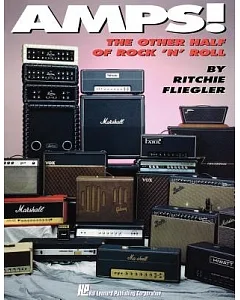 Amps!: The Other Half of Rock ’N’ Roll