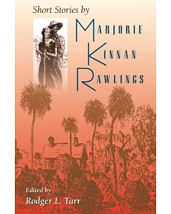 Short Stories by Marjorie Kinnan Rawlings