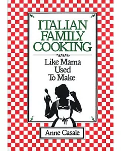Italian Family Cooking: Like Mama Used to Make