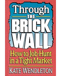 Through the Brick Wall: How to Job Hunt in a Tight Market