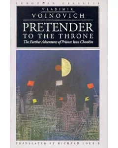 Pretender to the Throne: The Further Adventures of Private Ivan Chonkin