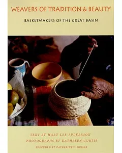 Weavers of Tradition and Beauty: Basketmakers of the Great Basin