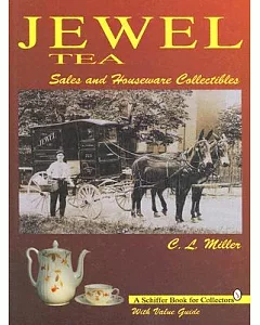 Jewel Tea: Sales and Houseware Collectibles : With Value Guide
