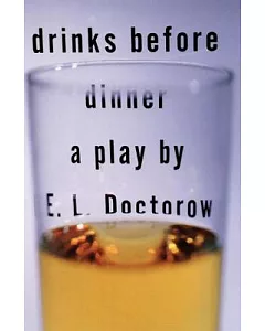 Drinks Before Dinner: A Play
